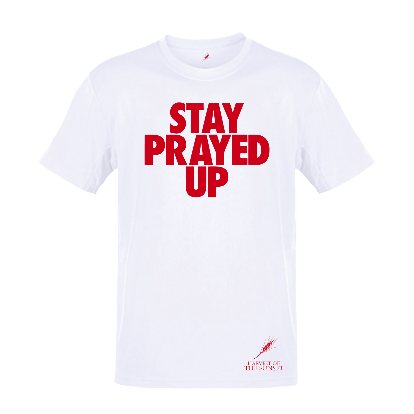 STAY PRAYED UP UNISEX WHITE TEE