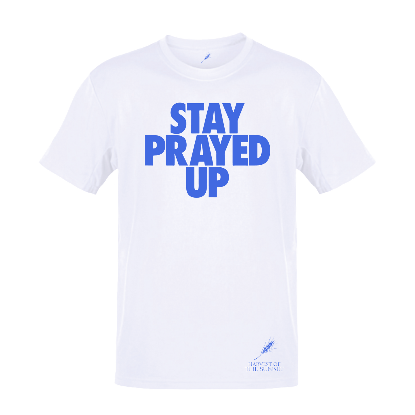 STAY PRAYED UP UNISEX WHITE TEE