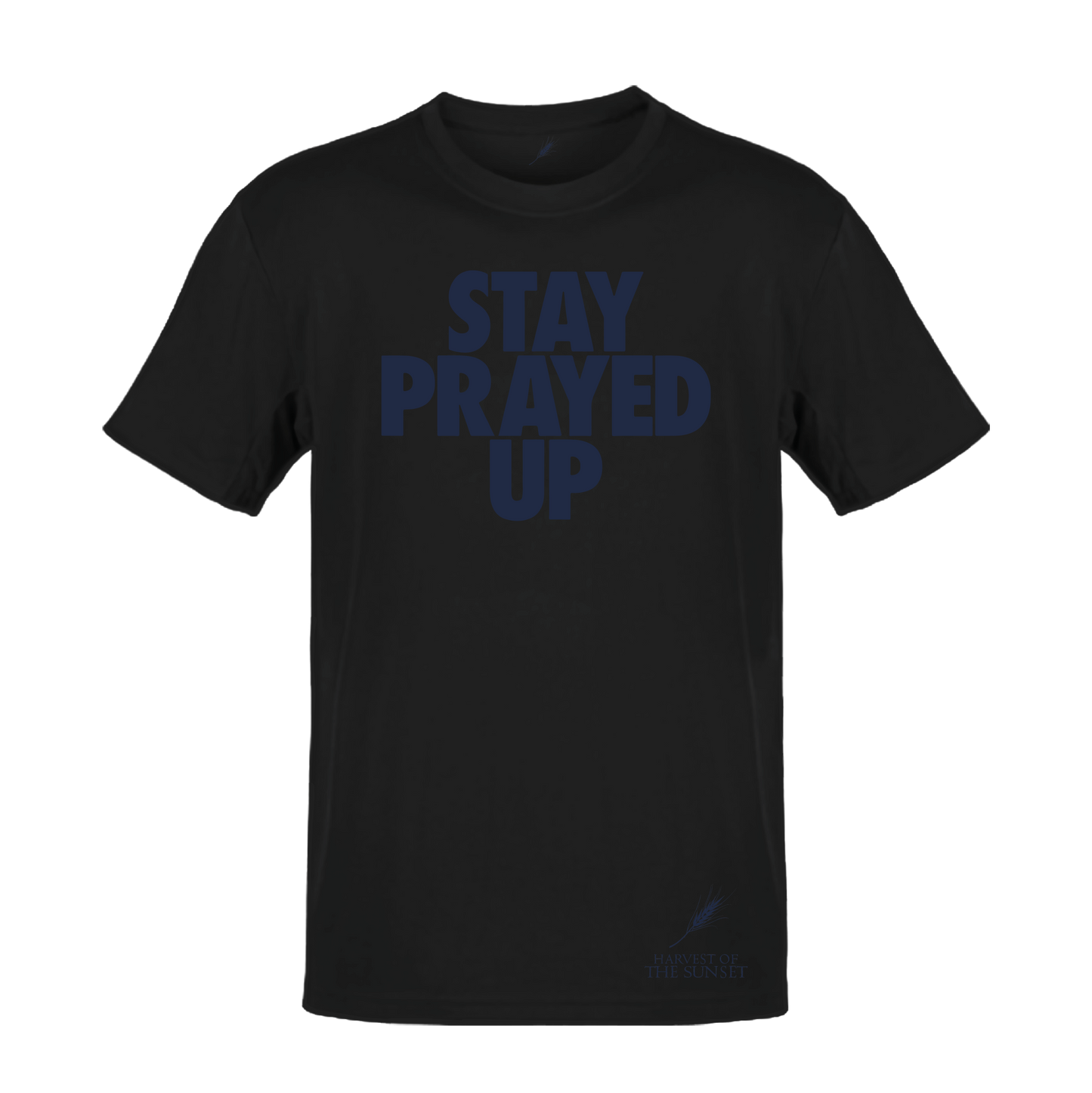 STAY PRAYED UP UNISEX BLACK TEE