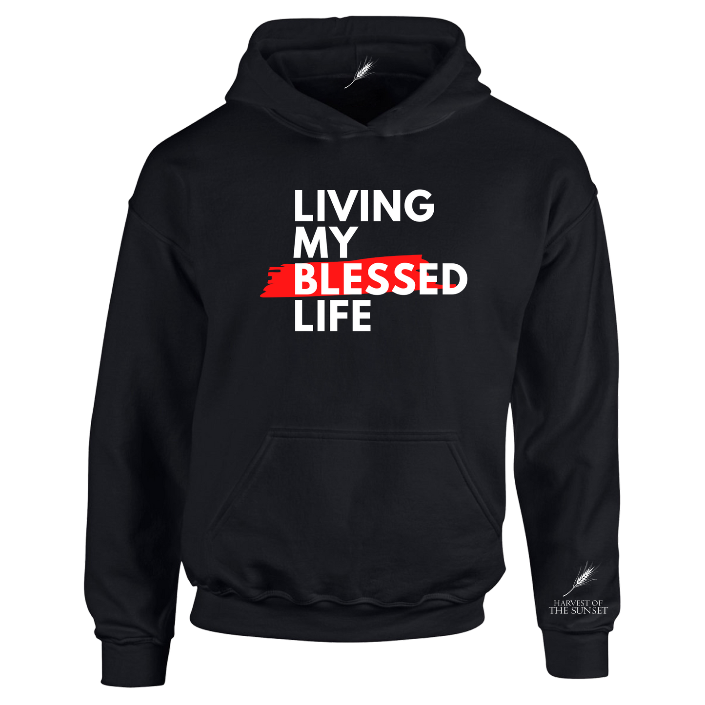 LIVING MY BLESSED LIFE UNISEX HOODIE