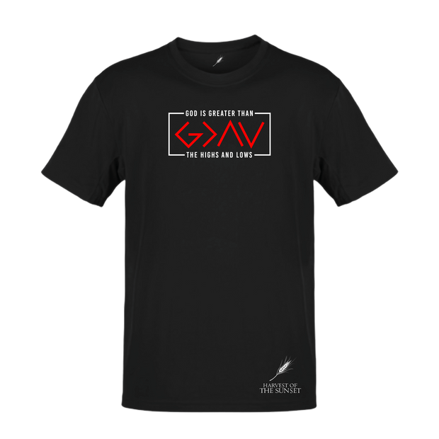 GOD IS GREATER THAN THE HIGHS AND LOWS UNISEX TEE