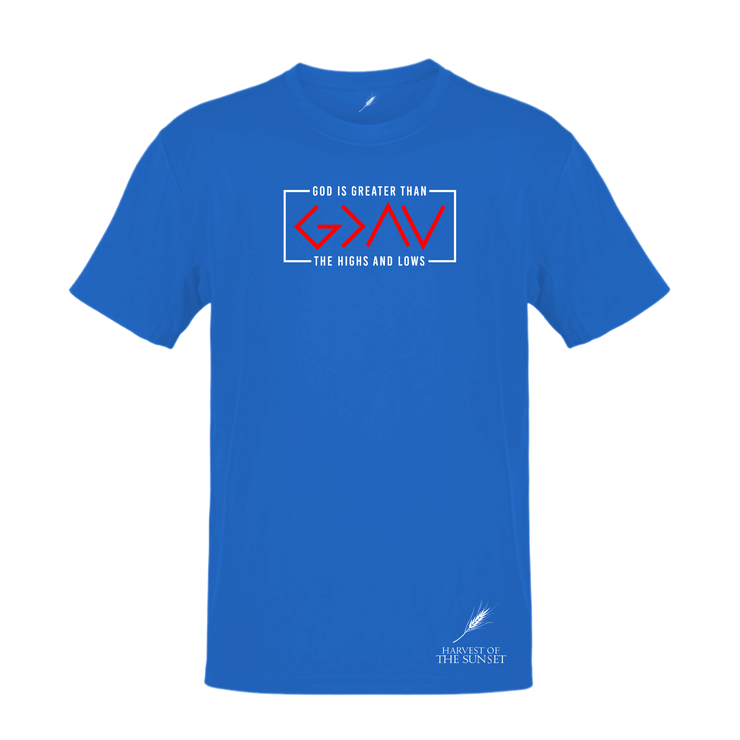 GOD IS GREATER THAN THE HIGHS AND LOWS UNISEX TEE