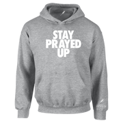 STAY PRAYED UP UNISEX HOODIE