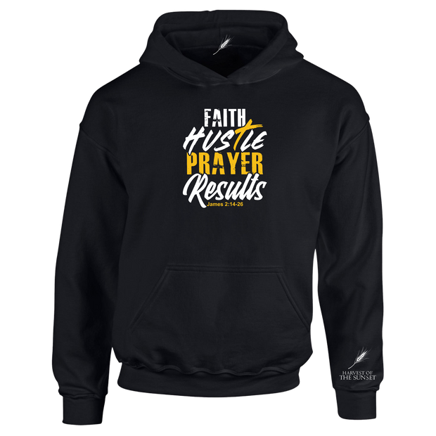 FAITH HUSTLE PRAYER RESULTS-UNISEX HOODIE