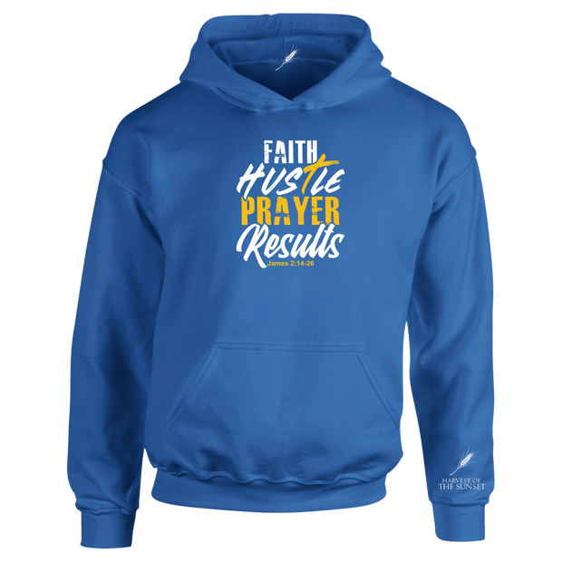 FAITH HUSTLE PRAYER RESULTS-UNISEX HOODIE