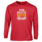 FAITH HUSTLE PRAYER RESULTS- LONG SLEEVE UNISEX TEE
