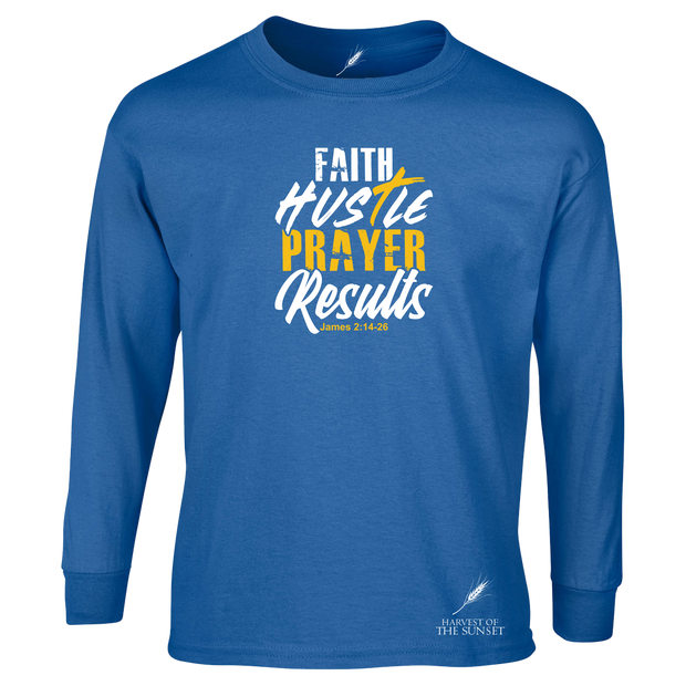 FAITH HUSTLE PRAYER RESULTS- LONG SLEEVE UNISEX TEE