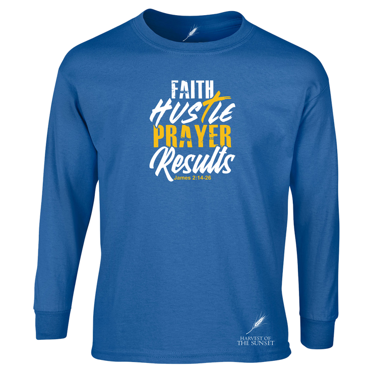 FAITH HUSTLE PRAYER RESULTS- LONG SLEEVE UNISEX TEE