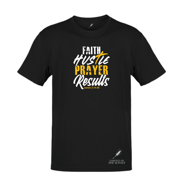 FAITH HUSTLE PRAYER RESULTS-UNISEX TEE