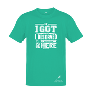 IF I GOT WHAT I DESERVED- UNISEX TEE