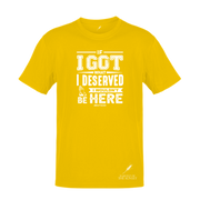 IF I GOT WHAT I DESERVED- UNISEX TEE