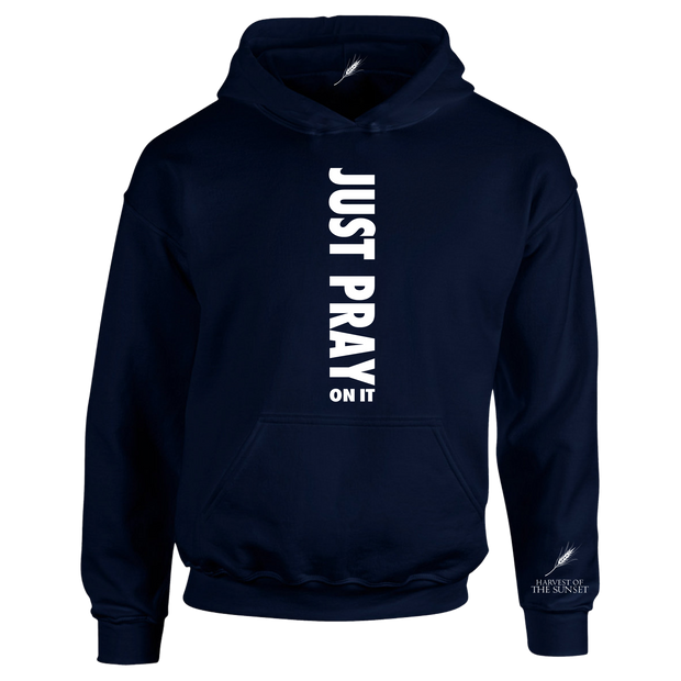 JUST PRAY ON IT UNISEX HOODIE