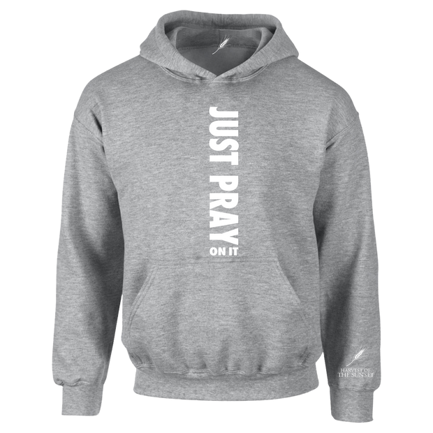 JUST PRAY ON IT UNISEX HOODIE