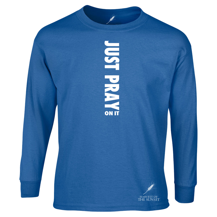 JUST PRAY ON IT UNISEX LONG SLEEVE TEE