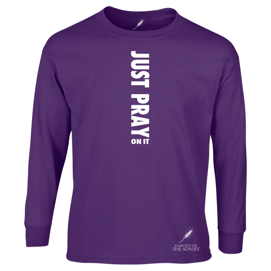 JUST PRAY ON IT UNISEX LONG SLEEVE TEE