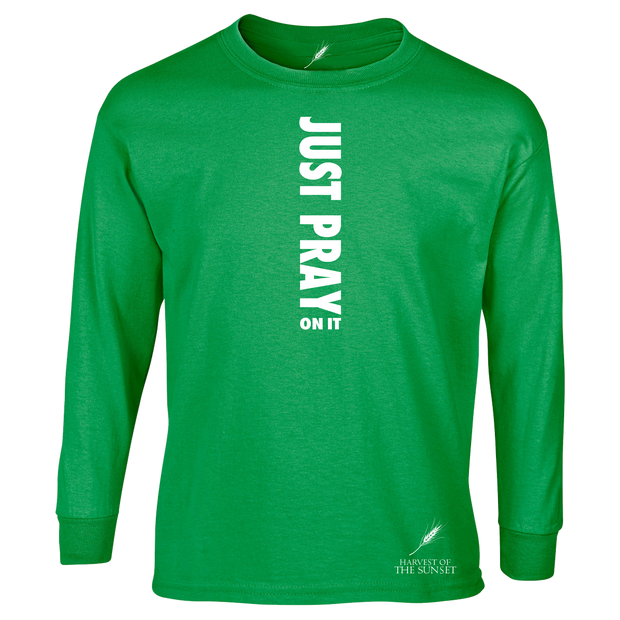 JUST PRAY ON IT UNISEX LONG SLEEVE TEE