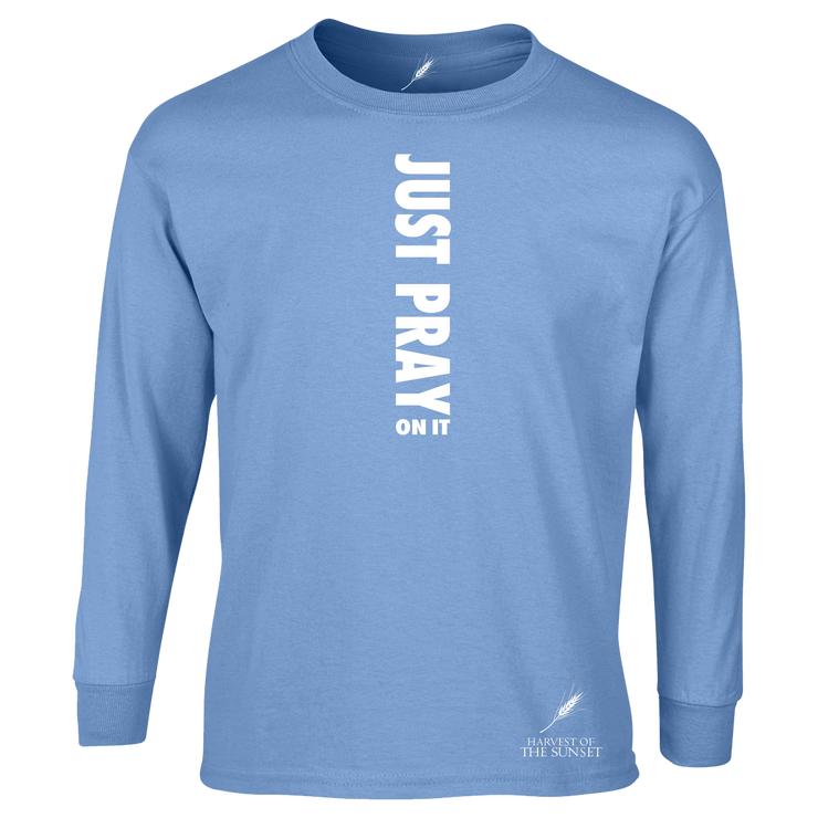 JUST PRAY ON IT UNISEX LONG SLEEVE TEE