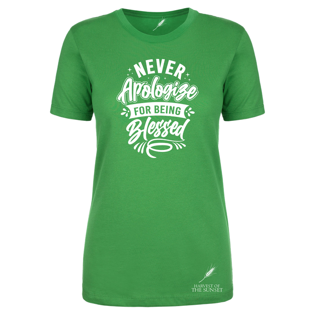 Never Apologize For Being Blessed Ladies Cut Tee