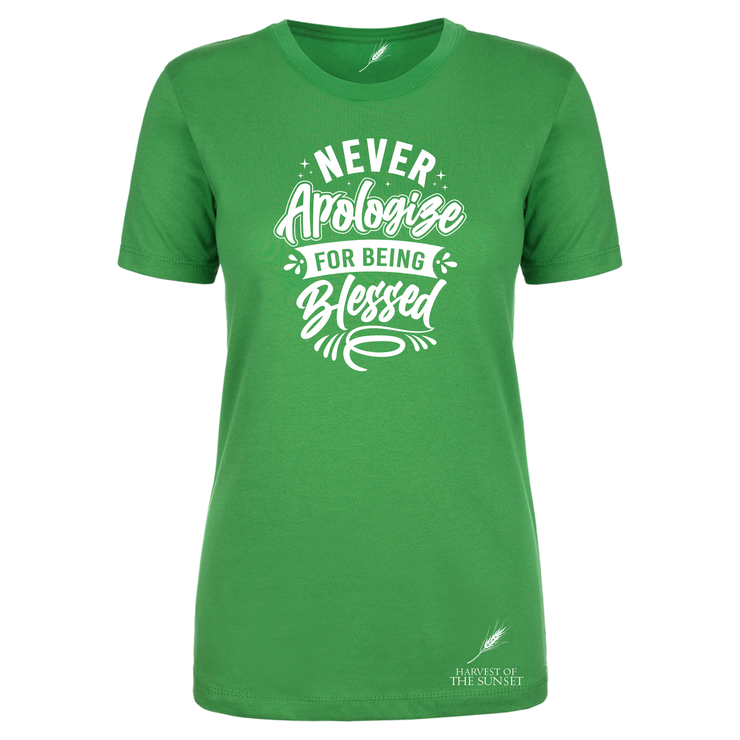 Never Apologize For Being Blessed Ladies Cut Tee