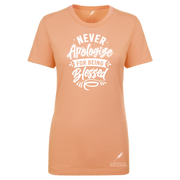 Never Apologize For Being Blessed Ladies Cut Tee