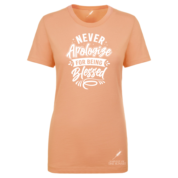 Never Apologize For Being Blessed Ladies Cut Tee