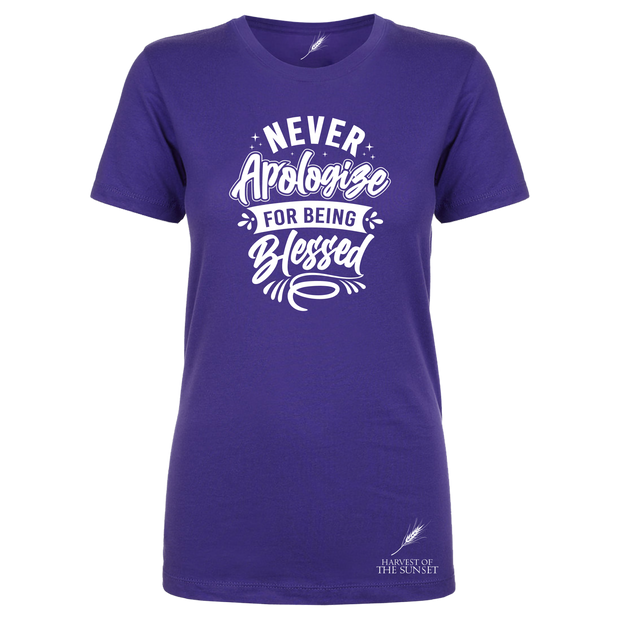 Never Apologize For Being Blessed Ladies Cut Tee