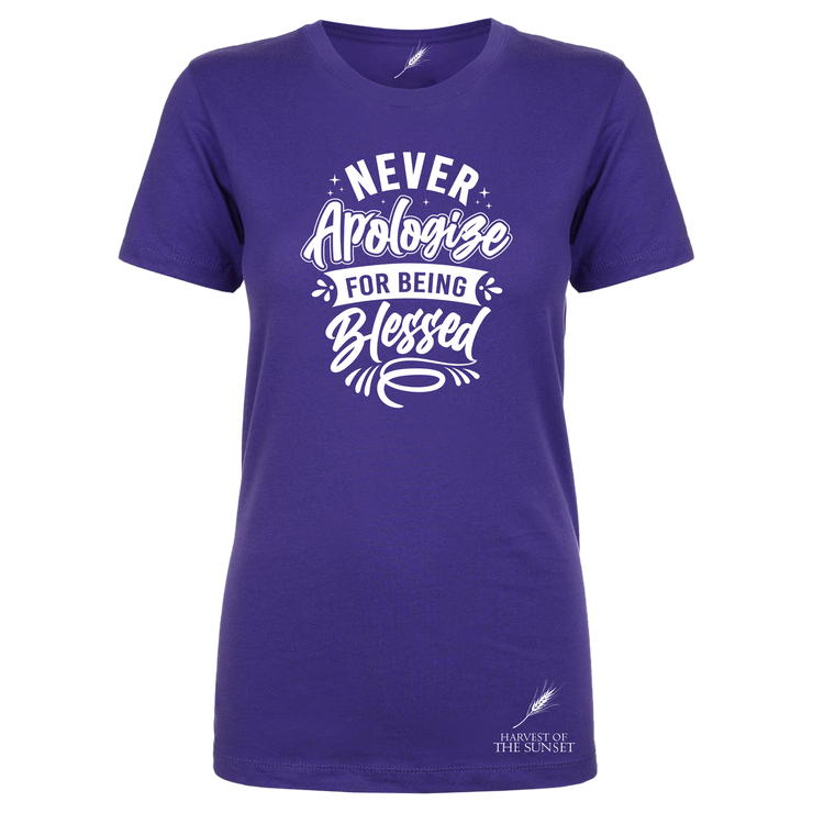 Never Apologize For Being Blessed Ladies Cut Tee