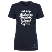 Never Apologize For Being Blessed Ladies Cut Tee