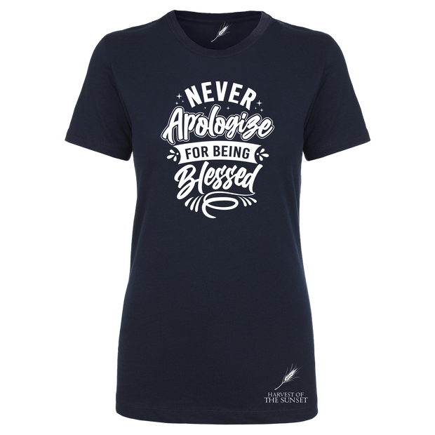 Never Apologize For Being Blessed Ladies Cut Tee