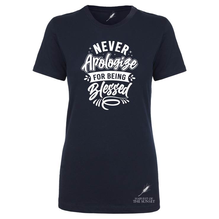 Never Apologize For Being Blessed Ladies Cut Tee
