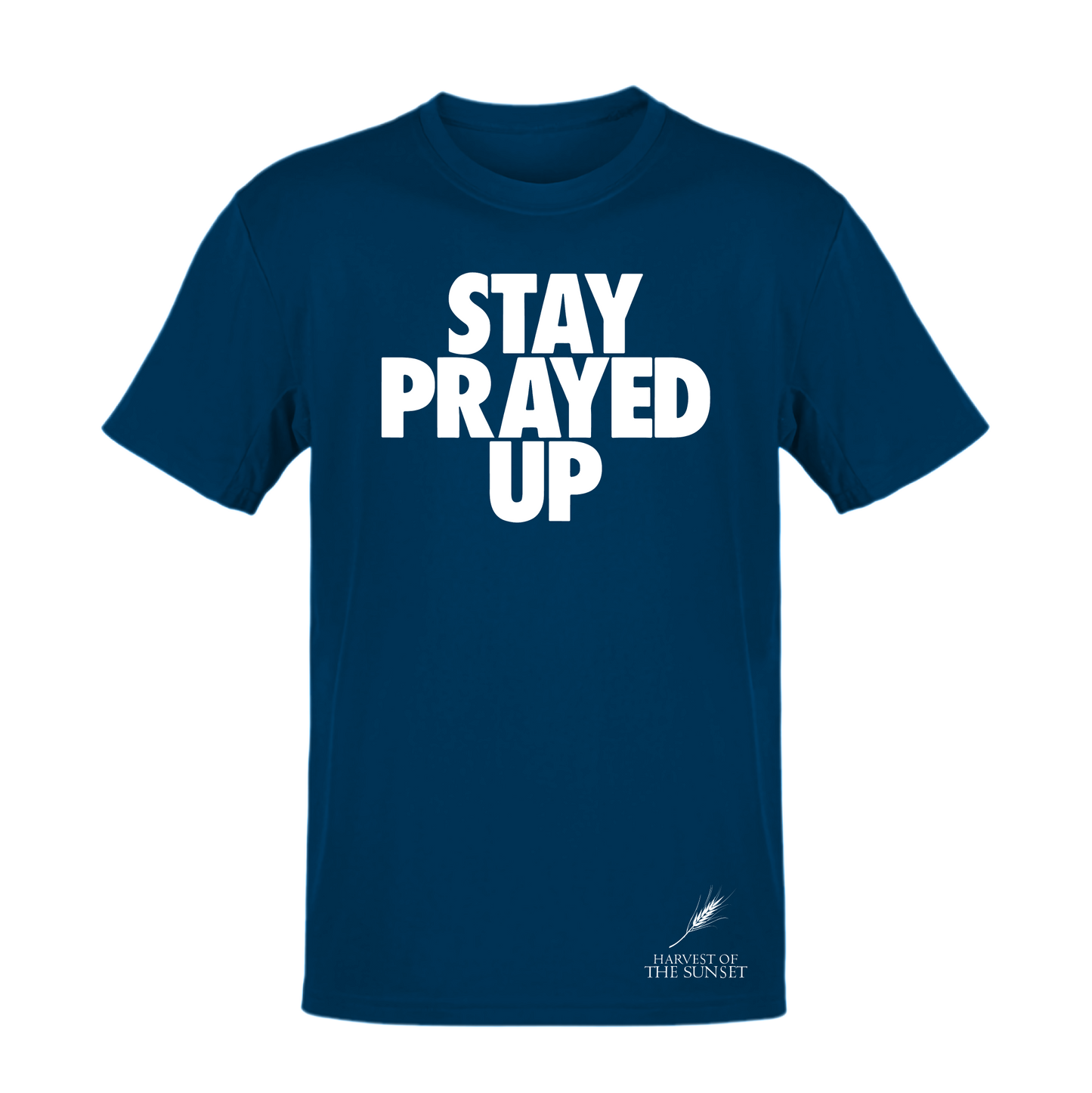 STAY PRAYED UP