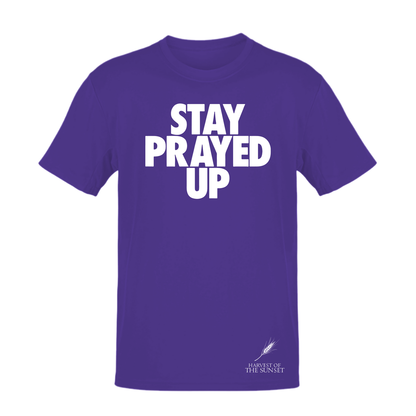 STAY PRAYED UP