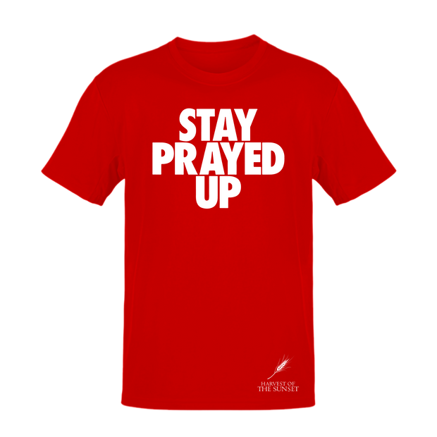 STAY PRAYED UP
