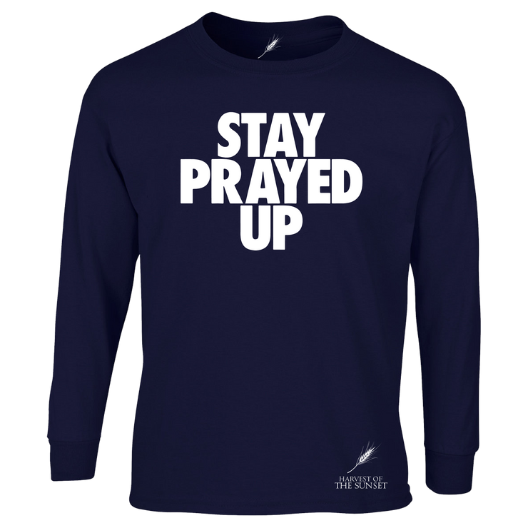 STAY PRAYED UP-LONG SLEEVE UNISEX TEE