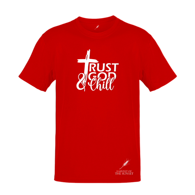 TRUST GOD AND CHILL-UNISEX TEE